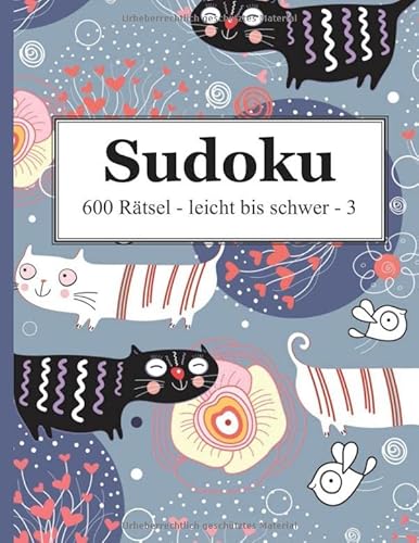 Sudoku - 600 Rätsel leicht bis schwer 3 Sudoku - 600 Rätsel leicht bis schwer 3