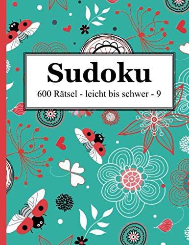 Sudoku - 600 Rätsel leicht bis schwer 9 Sudoku - 600 Rätsel leicht bis schwer 9