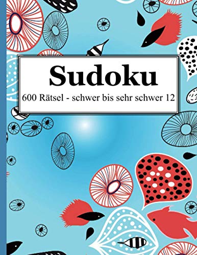 Sudoku - 600 Rätsel schwer bis sehr schwer 12