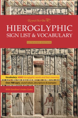 Hieroglyphic Sign List & Vocabulary: Extended Edition (Kemet Scribe Series, Band 2) von Ark Publishing