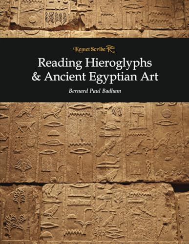 Reading Hieroglyphs & Ancient Egyptian Art: New Edition