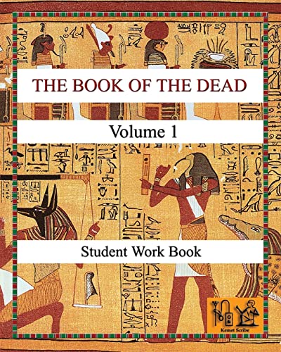 THE BOOK OF THE DEAD (VOLUME 1) Student Work Book (Reading hieroglyphs and ancient Egyptian art, Band 17)