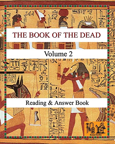 THE BOOK OF THE DEAD (VOLUME 2) Reading & Answer Book (Reading hieroglyphs and ancient Egyptian art, Band 20) von CREATESPACE
