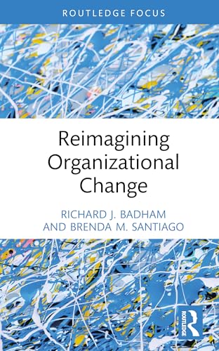 Reimagining Organizational Change (Routledge Focus on Business and Management) von Routledge