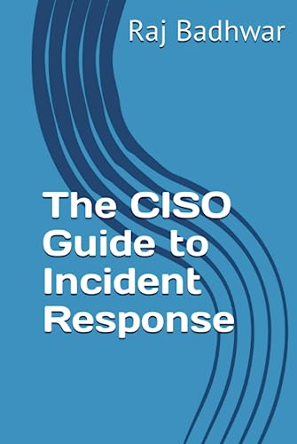 The CISO Guide to Incident Response