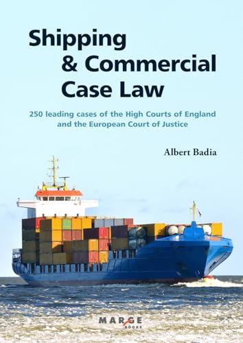 Shipping & Commercial Case Law: 250 leading cases of the High Courts of England and the European Court of Justice. (Gestión del transporte, Band 0) von Marge Books