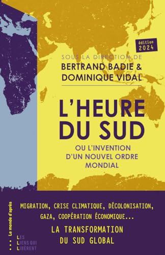 L'Heure du Sud ou l'invention d'un nouvel ordre mondial: La revanche du Sud global (TP) von LIENS LIBERENT