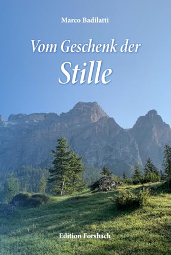 Vom Geschenk der Stille Vom Geschenk der Stille von Edition Forsbach