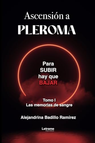 Ascensión a Pleroma. 2ª Edición: Las memorias de sangre (Ficción, Band 1) von Letrame sl