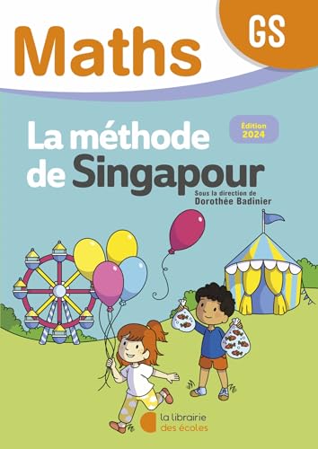 Mathématiques GS (2024) - Méthode de Singapour - Fichier de l'élève von LIB DES ECOLES