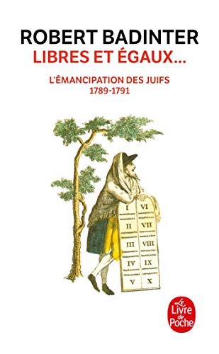 Libres et égaux (Nouvelle édition): L'émancipation des Juifs (1789-1791) von LGF