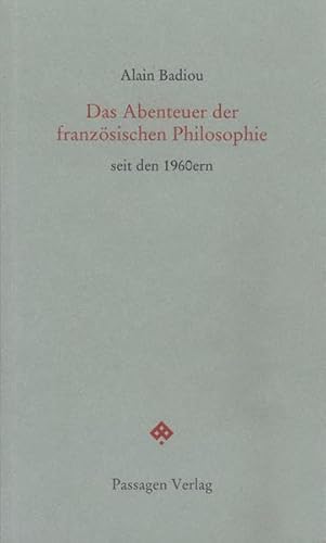 Das Abenteuer der französischen Philosophie seit den 1960ern (Passagen forum)