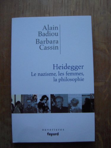 Heidegger. Les femmes, le nazisme et la philosophie