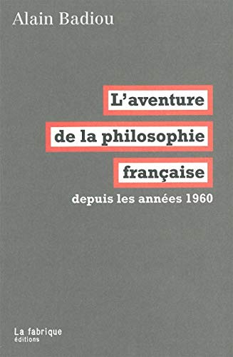 L' Aventure de la philosophie française: Depuis les années 1960 von FABRIQUE