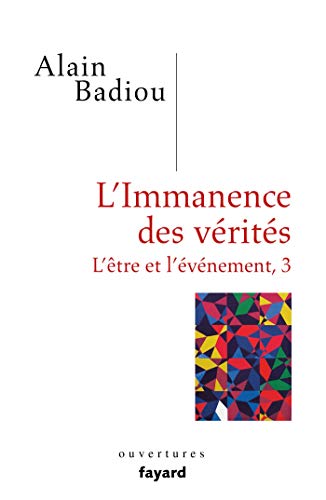 L'immanence des vérités: Tome 3, L'être et l'évènement von FAYARD