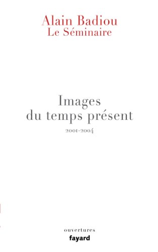 Le Séminaire - Images du temps présent: 2001-2004 Le Séminaire - Images du temps présent: 2001-2004