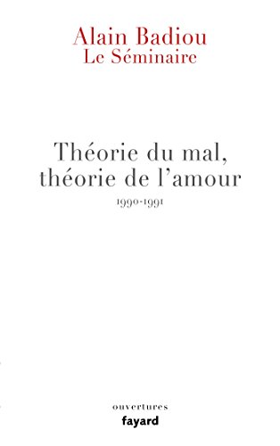 Le Séminaire - Théorie du mal, théorie de l'amour (1990-1991): Le séminaire 1990-1991 von FAYARD