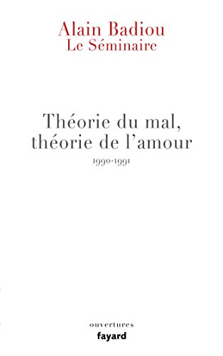 Le Séminaire - Théorie du mal, théorie de l'amour (1990-1991): Le séminaire 1990-1991