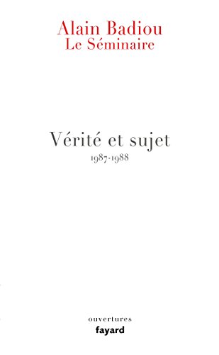 Le Séminaire - Vérité et sujet: Le Séminaire 1987-1988 Le Séminaire - Vérité et sujet: Le Séminaire 1987-1988