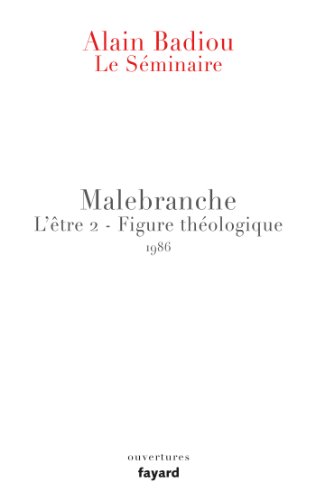 Malebranche Le Seminaire: L'Être 2 - Figure théologique (1986)