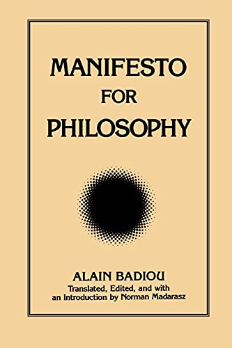 Manifesto for Philosophy: Followed by Two Essays: "the (Re)Turn of Philosophy Itself" and "Definition of Philosophy" (Suny Series, Intersections, Philosophy and Critical Theory)