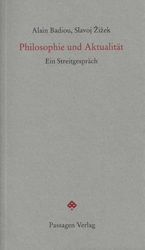 Philosophie und Aktualität: Ein Streitgespräch (Passagen forum)