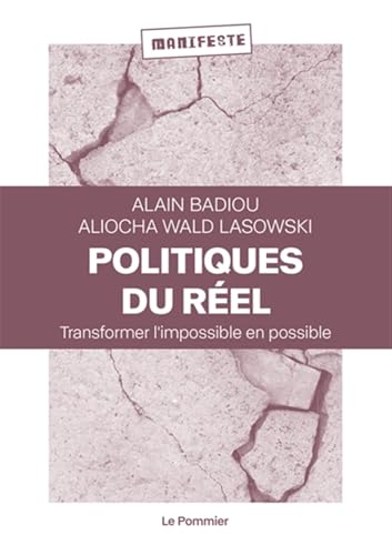 Politiques du réel: Transformer l'impossible en possible