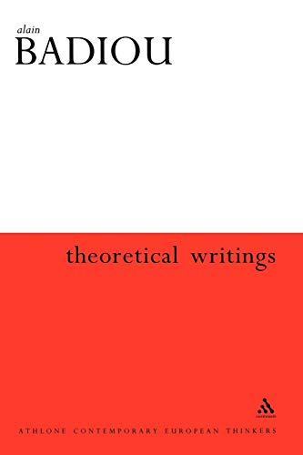 Theoretical Writings: Alain Badiou (Athlone Contemporary European Thinkers Series) von Continuum