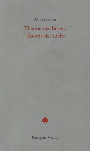 Theorie des Bösen, Theorie der Liebe: Seminar 1990–1991 (Passagen forum) von Passagen