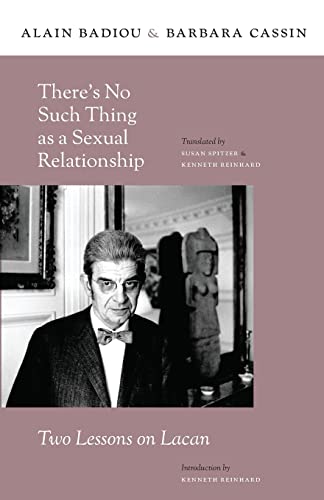 Theres No Such Thing as a Sexual Relationship: Two Lessons on Lacan (Insurrections: Critical Studies in Religion, Politics, and Culture)
