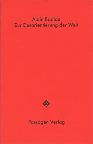 Zur Desorientierung der Welt (Passagen Hefte) von Passagen