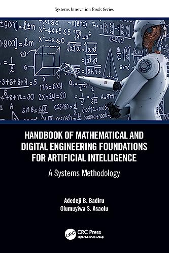 Handbook of Mathematical and Digital Engineering Foundations for Artificial Intelligence: A Systems Methodology (Systems Innovation Book) von CRC Press