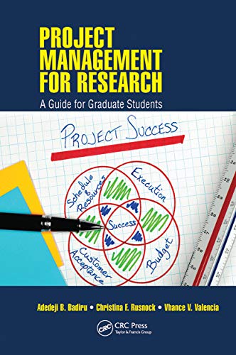 Project Management for Research: A Guide for Graduate Students (Systems Innovation Book Series) von CRC Press