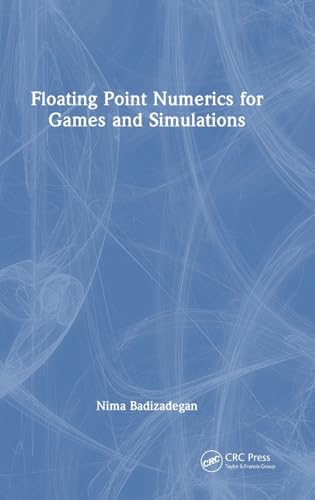 Floating Point Numerics for Games and Simulations von CRC Press