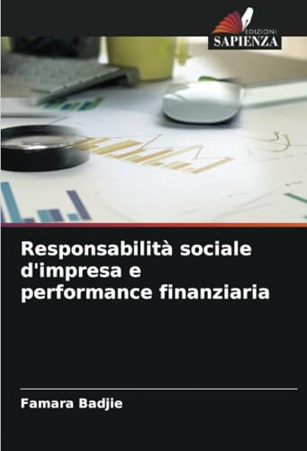 Responsabilità sociale d'impresa e performance finanziaria: DE von Edizioni Sapienza