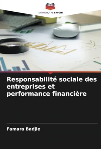Responsabilité sociale des entreprises et performance financière von Editions Notre Savoir