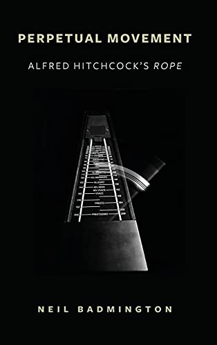 Perpetual Movement: Alfred Hitchcock's Rope (SUNY; Horizon of Cinema) von State University of New York Press