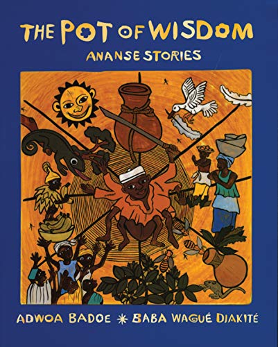 Pot of Wisdom: Ananse stories von Groundwood Books
