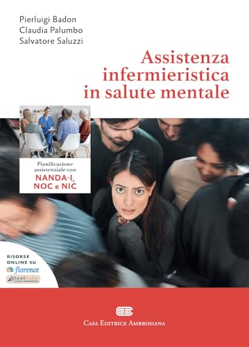 Assistenza infermieristica in salute mentale. Pianificazione dell'assistenza con NANDA-I, NOC e NIC. Con e-book von CEA