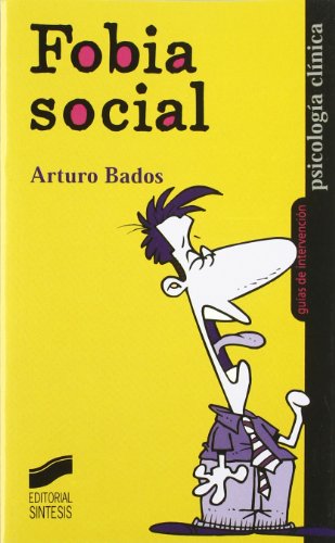 Fobia social (Psicología clínica. Guías de intervención, Band 2) von Sintesis