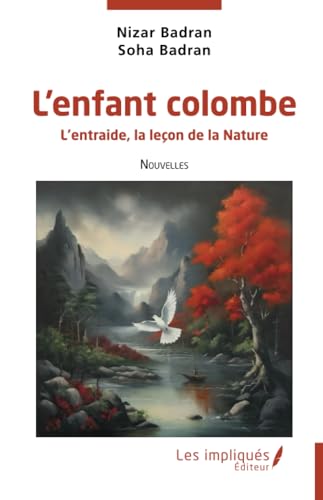 L'enfant colombe: L’entraide, la leçon de la Nature