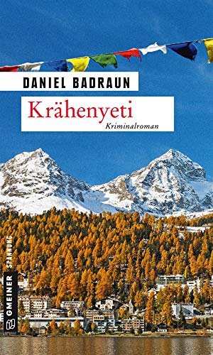 Krähenyeti: Kriminalroman (Kriminalromane im GMEINER-Verlag) (Claudio Mettler)