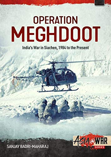 Operation Meghdoot: India’s War in Siachen, 1984-2020 (Asia@War, 20)
