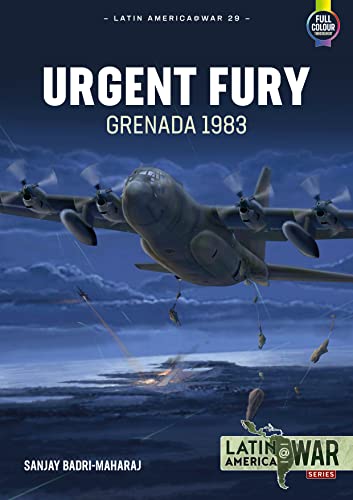 Urgent Fury: Grenada 1983 (Latin America @ War, 29, Band 29)