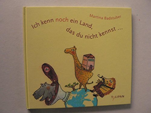 Ich kenn noch ein Land, das du nicht kennst … (Bilderbuch)