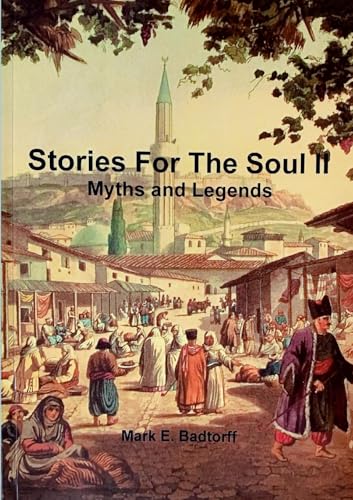 Stories for the Soul 2: Myths and Legends von Lulu.com