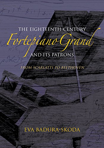 The Eighteenth-Century Fortepiano Grand and Its Patrons: From Scarlatti to Beethoven von Indiana University Press