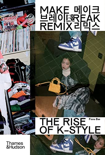 Make Break Remix: The Rise of K-style von Thames & Hudson