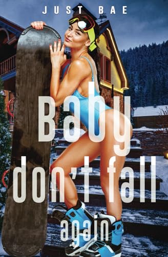 Baby Don't Fall Again von Independently published