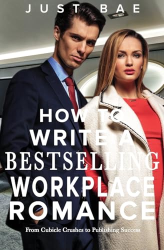 How to Write a Bestselling Workplace Romance: From Cubicle Crushes to Publishing Success (Master Writing Romance Books to Chart-Topping Novels, Band 11) von Eric Reese
